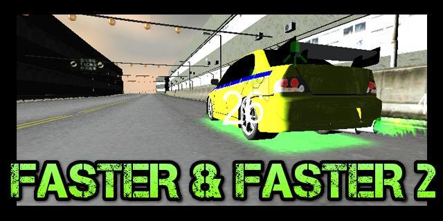 Faster & Faster 2