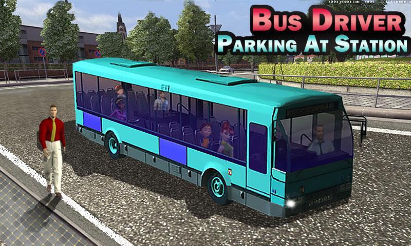 Bus Driver: Parking At Station